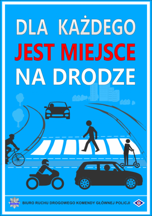 DLA KAŻDEGO JEST MIEJSCE NA DRODZE- plakat