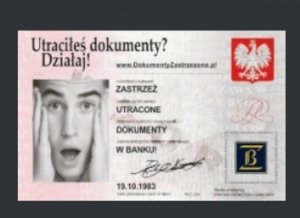 Jeśli utraciłeś dokumenty?  ZASTRZEŻ JE W BANKU- NIE RYZYKUJ