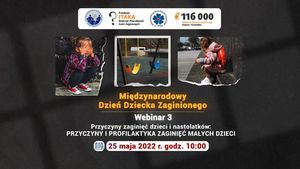 "Przyczyny zaginięć dzieci i nastolatków: przyczyny i profilaktyka zaginięć małych dzieci" odbędzie się 25 maja 2022 r. o godz. 10:00.