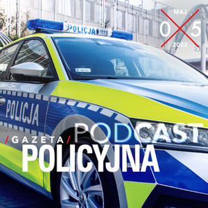 Gazeta Policyjna – maj 2022