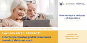 Już 4 września kolejne webinarium dla seniorów dotyczące bezpiecznych transakcji elektronicznych