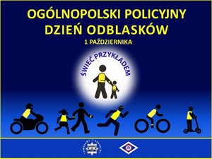 Dziś obchodzimy Ogólnopolski Policyjny Dzień Odblasków