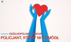Bo przecież bohater nie zawsze nosi pelerynę.......zgłoś kandydata do konkursu „Policjant, który mi pomógł”!