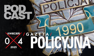 Gazeta Policyjna – kwiecień 2025