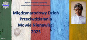 18 czerwca - Międzynarodowy Dzień Przeciwdziałania Mowie Nienawiści 2025 r.