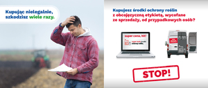 Kupując nielegalnie, szkodzisz wiele razy” - trwa 8. odsłona kampanii edukacyjnej skierowanej do rolników